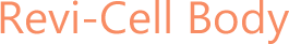 Revi-Cell Body